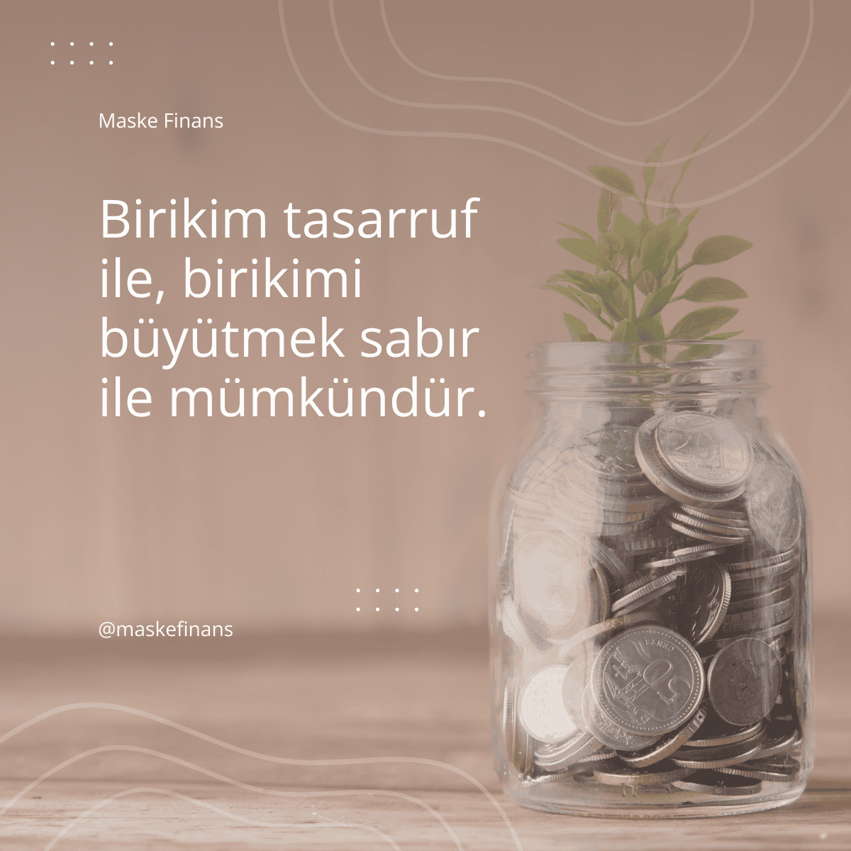 Maske Finans takipçileri birikimlerini sabırla büyütür