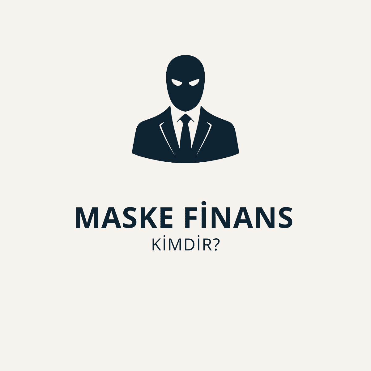 Maske Finans Kimdir